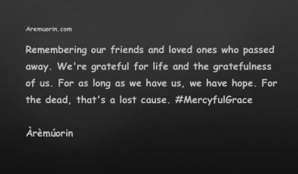 Life Quotes, Remembrance - Aremuorin.com 