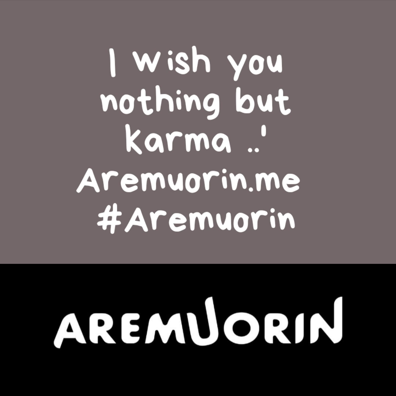 Wish you karma - Aremuorin
