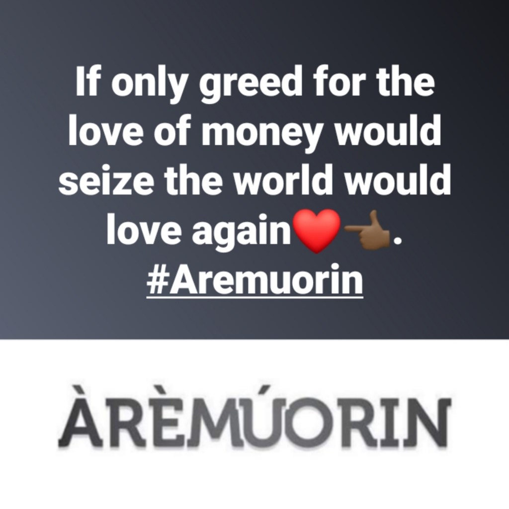 Love Of #Money – #In14Ways #Aremuorin #Love&nbsp;#MercyfulGrace
