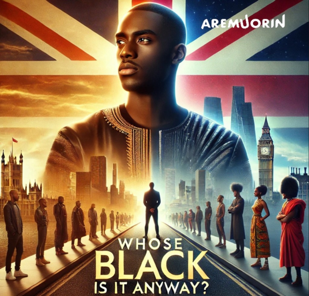 Whose Black Is It Anyway? #Aremuorin #Celebrateblackness #BlackVoicesMatter